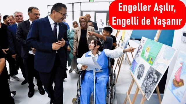 Engeller Aşılır, Engelli de Yaşanır